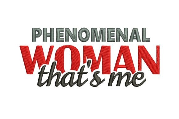 Phenomenal Woman That's Me